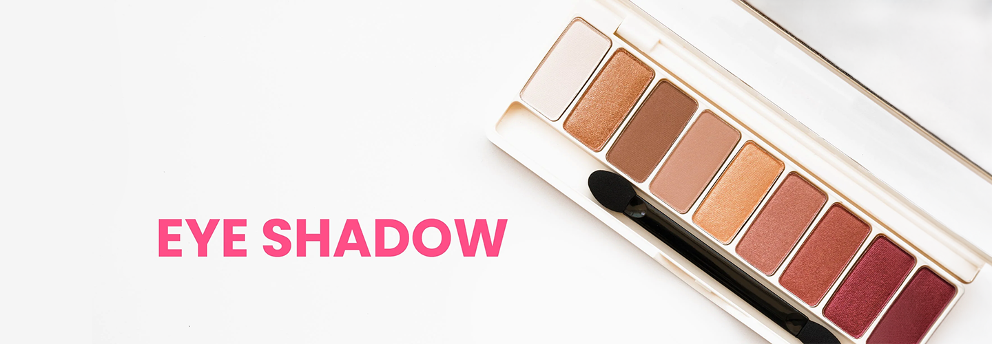 Eye Shadow